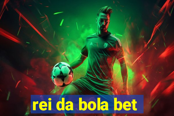 rei da bola bet